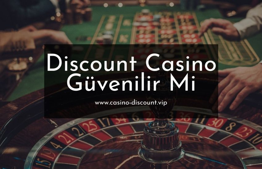 Discount Casino Güvenilir Mi